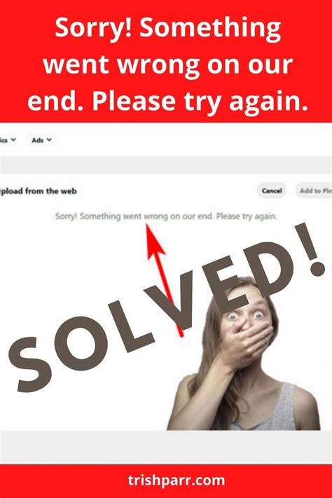 Solved Sorry Something Went Wrong On Our End Please Try Again Pinterest Trishs Treasure