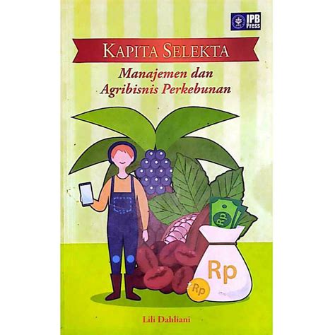 Jual BUKU MANAJEMEN DAN AGRIBISNIS PERKEBUNAN TEKNOLOGI PERKEBUNAN