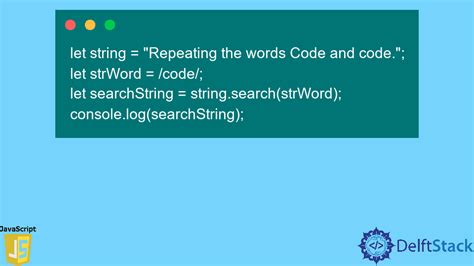 Javascript String Search Method Delft Stack