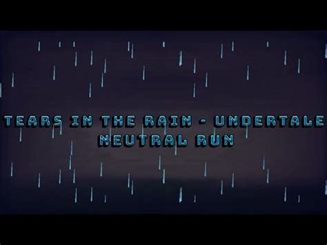 Undertale Tears In The Rain Neutral Run Remix Cover Original