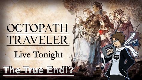 Octopath Traveler True Finale Galdera Of Hell Let S Play Youtube