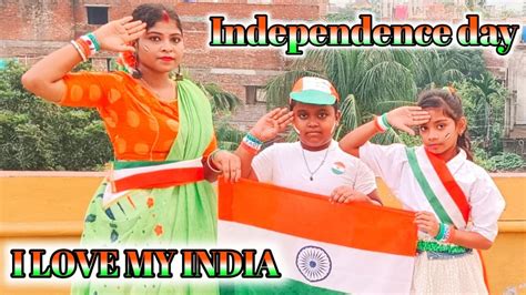 Independence Day 🇮🇳।। I Love My India।।15 August 2023।। Youtube