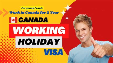 Canada Working Holiday Iec Visa Process 2023 Application Details Gulfjob Central