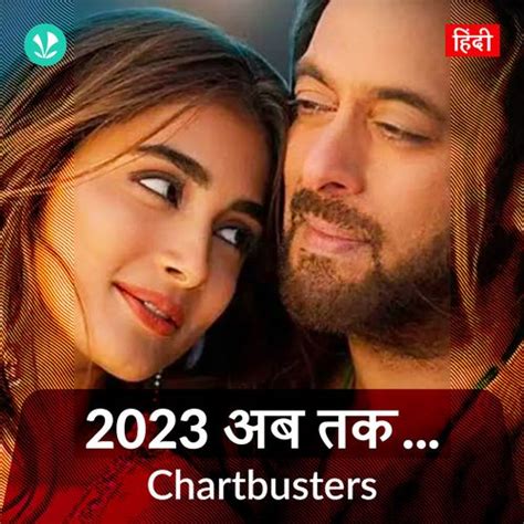 Chartbusters 2023 Hindi Latest Hindi Songs Online JioSaavn