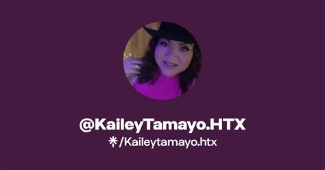 KAILEYTAMAYO HTX Instagram TikTok Linktree