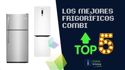 Los Mejores Frigoríficos Combi TOP 5 2023