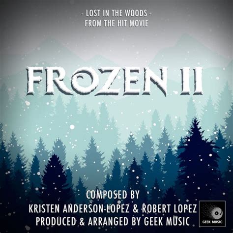 Lost In The Woods (From" Frozen 2") de Geek Music : Napster