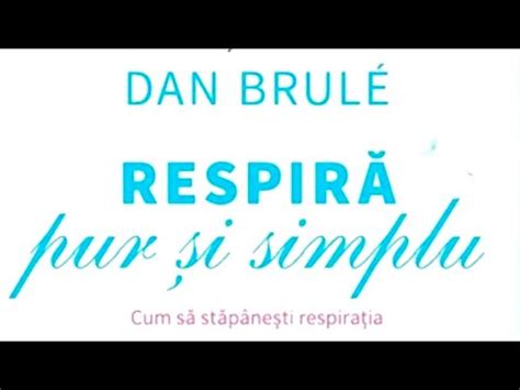 Respiră Pur și Simplu Dan Brule audiobook YouTube