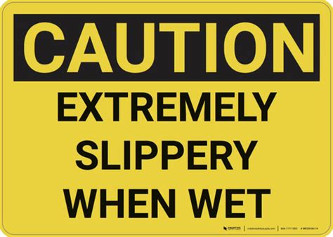 Caution Extremely Slippery When Wet Wall Sign