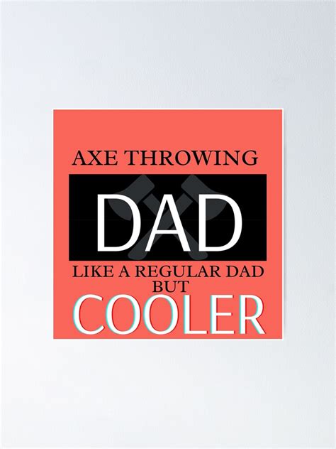 Axe Throwing Dad Poster By Ritesh321 Redbubble