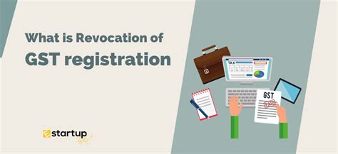 What Is Revocation Of Gst Registration E Startup India