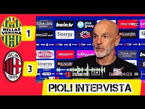 Verona Milan Pioli Intervista Post Match Youtube