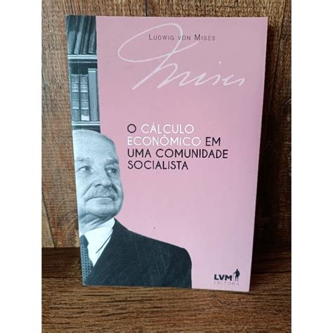 o cálculo econômico em uma comunidade socialista Ludwig von Lises