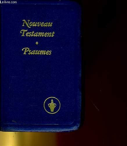 Nouveau Testament De Notre Seigneur Et Sauveur Jesus Christ Psaumes