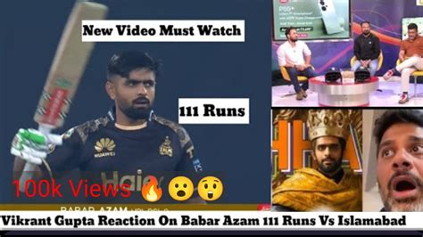 Indian Media Reaction On Babar Azam 111 Runs Vs Islamabad United