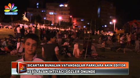 Sicaktan Bunalan Vatanda Lar Parklara Akin Ed Yor Youtube