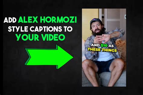 Add Alex Hormozi Style Captions To Tiktok Instagram Reel Or Short By