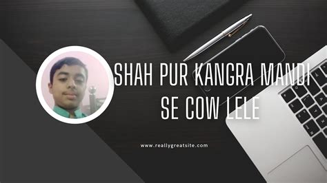 Finally Apni Cow Leli Shah Pur Se YouTube