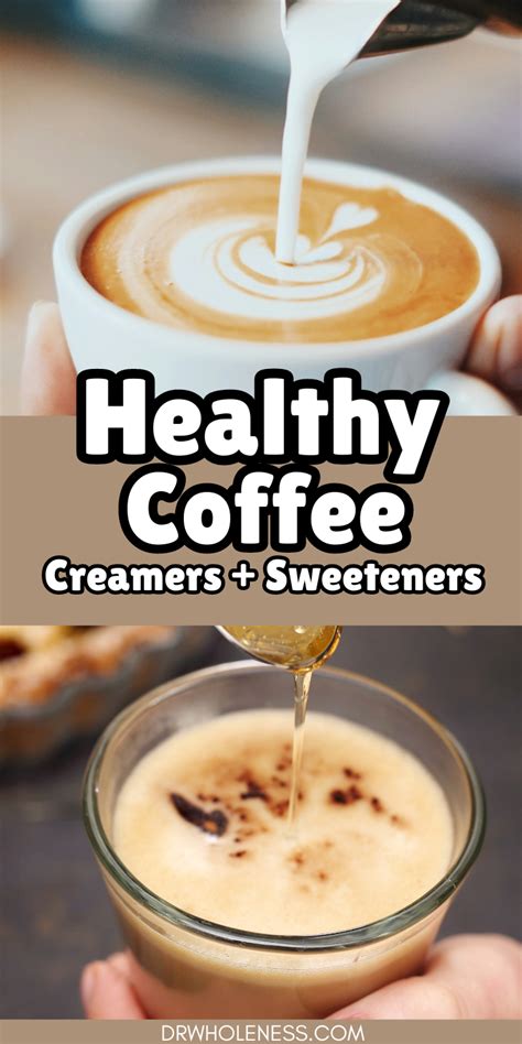 Healthy Coffee Creamers and Sweeteners in 2024 | Healthy coffee creamer, Healthy coffee, Healthy ...