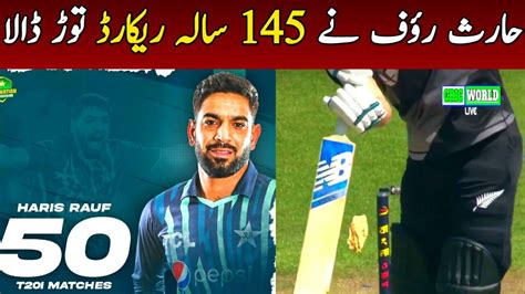 Haris Rauf Break 145 Year Old Record In Pakistan Vs New Zealand Final