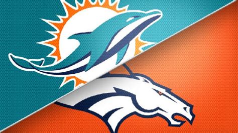 Game Preview Miami Dolphins Vs Denver Broncos