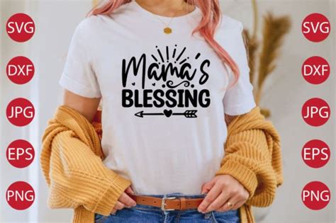 Mama S Blessing Svg Craft Graphic By Tshirt Bundle Creative Fabrica