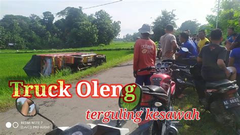 Truck Oleng Masuk Terguling Di Sawah Kecelakaan Truckoleng YouTube