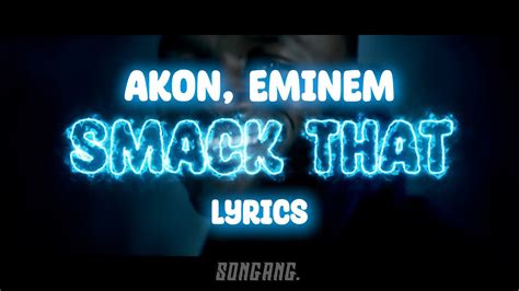 Akon Smack That Ft Eminem Lyrics YouTube