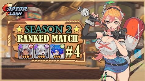 Captor Clash Ranked Match Season Youtube