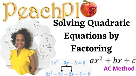 Solving Quadratics By Factoring Ac Method Form Ax2 Bx C Youtube