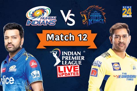 Ipl 2023 Mi Vs Csk रहाणे का फायरसीएसके ने मुंबई इंडियंस को घर में रौंदा