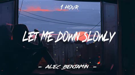 Let Me Down Slowly Alec Benjamin Feat Alessia Cara Lyrics