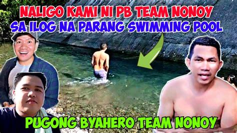 NALIGO KAMI NI PB TEAM NONOY SA ILOG NA PARANG SWIMMING POOL SA SOBRANG