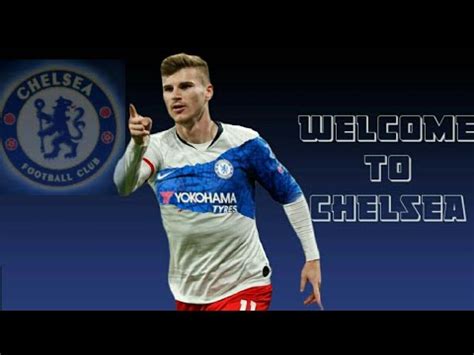 Timo Werner Welcome To Chelsea Skills Goals Youtube