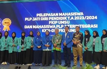 Pelepasan Mahasiswa PLP Jati Diri Pendidik T A 2023 2024 FKIP UMSU Dan