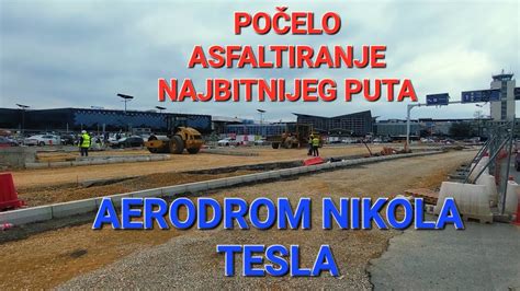 DIREKTNO U SRCU RADOVA AERODROM NIKOLA TESLA POČELO ASFALTIRANJE I