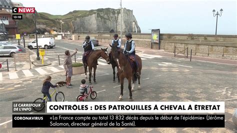 A Cheval Les Gendarmes D Etretat Tentent De Faire Respecter Le Confinement