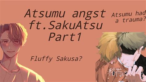 Atsumu Angst Fluffy Sakusa FT SakuAtsu LPart1 Haikyuu Text YouTube