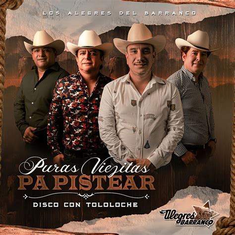 Puras Viejitas Pa Pistear Album By Los Alegres Del Barranco Spotify