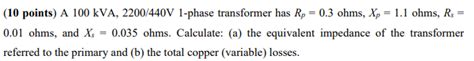 Solved Points A Kva V Phase Transformer Chegg