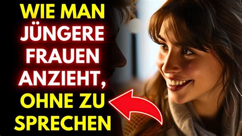 Ältere Männer So locken Sie jüngere Frauen an ohne ein Wort zu sagen