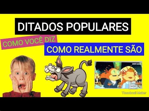 Ditados Populares Como Voc Diz E Como Realmente S O Youtube