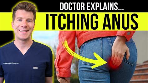 Doctor Explains ITCHING ANUS BOTTOM Pruritus Ani Causes Symptoms