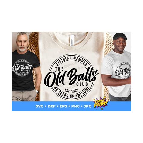 Official Member The Old Balls Club Svg Est 1963 SVG 60 Bir Inspire