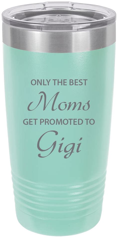 Only The Best Moms Get Promoted To Gigi Stainless Steel Engraved