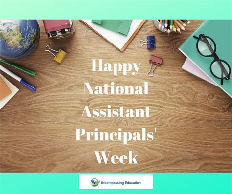 Happy National Assistant Principals Week Incompassinged