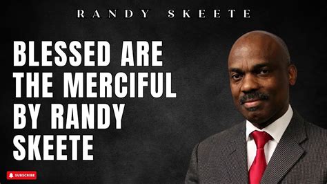 Blessed Are The Merciful By Randy Skeete Randy Skeete YouTube