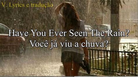 Have Ever Seen The Rain Tradução Librain