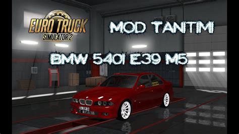 Ets 2 Mod Tanıtımı BMW 540i E39 M5 Güzel Bir Mod Daha YouTube