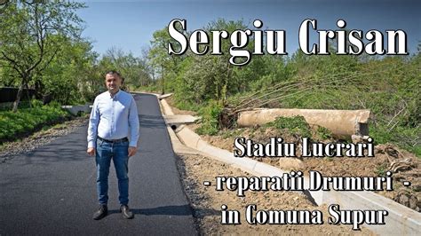 Sergiu Crisan Stadiu Lucrari Reparatii Drumuri In Comuna Supur